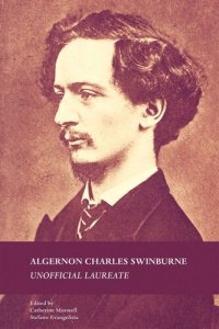 cover of the book Algernon Charles Swinburne: Unofficial Laureate