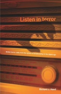 cover of the book Listen in terror: British horror radio from the advent of broadcasting to the digital age