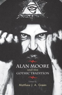 cover of the book Alan Moore and the Gothic tradition