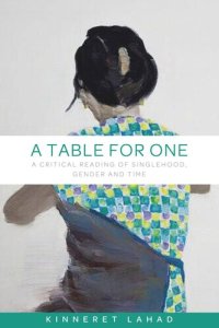 cover of the book A table for one: A critical reading of singlehood, gender and time