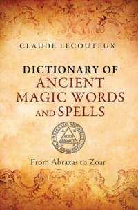 cover of the book Dictionary of Ancient Magic Words and Spells: From Abraxas to Zoar