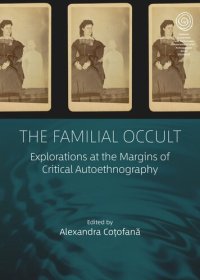 cover of the book The Familial Occult: Explorations at the Margins of Critical Autoethnography