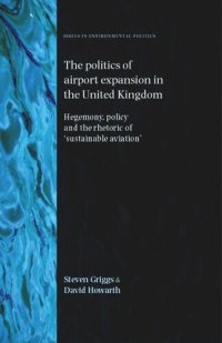 cover of the book The politics of airport expansion in the United Kingdom: Hegemony, policy and the rhetoric of ‘sustainable aviation’