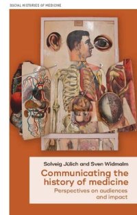 cover of the book Communicating the history of medicine: Perspectives on audiences and impact