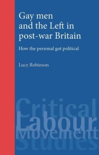 cover of the book Gay men and the Left in post-war Britain: How the personal got political