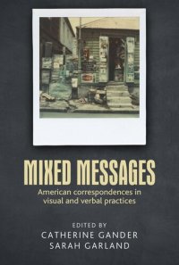 cover of the book Mixed messages: American correspondences in visual and verbal practices