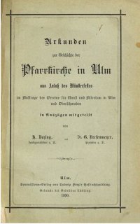 cover of the book Urkunden zur Geschichte der Pfarrkirche in Ulm aus Anlaß des Münsterfestes