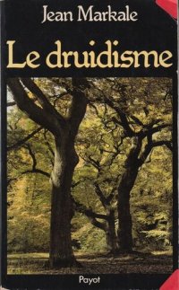 cover of the book Le druidisme. Tradition et dieux des Celtes