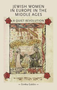 cover of the book Jewish Women in Europe in the Middle Ages: A quiet revolution