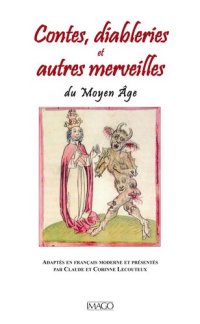 cover of the book Contes, diableries et autres merveilles du Moyen Âge