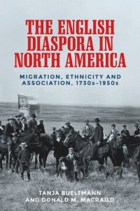 cover of the book The English diaspora in North America: Migration, ethnicity and association, 1730s–1950s