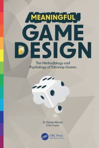 cover of the book Meaningful Game Design : The Methodology and Psychology of Tabletop Games