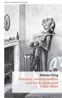 cover of the book Sickness, medical welfare and the English poor, 1750-1834