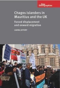 cover of the book Chagos Islanders in Mauritius and the UK: Forced displacement and onward migration