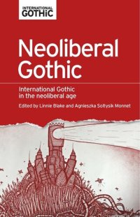 cover of the book Neoliberal gothic: International gothic in the neoliberal age