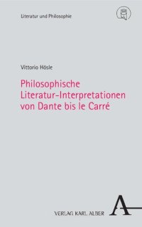 cover of the book Philosophische Literatur-Interpretationen Von Dante Bis Le Carre (German Edition)