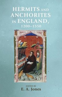 cover of the book Hermits and anchorites in England, 1200–1550