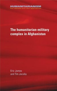 cover of the book The military-humanitarian complex in Afghanistan