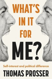 cover of the book What's in it for me?: Self-interest and political difference