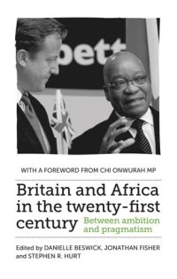 cover of the book Britain and Africa in the twenty-first century: Between ambition and pragmatism