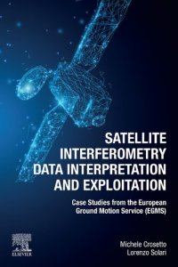 cover of the book Satellite Interferometry Data Interpretation and Exploitation: Case Studies from the European Ground Motion Service (EGMS)