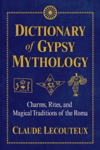 cover of the book Dictionary of Gypsy Mythology