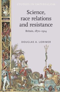 cover of the book Science, race relations and resistance: Britain, 1870–1914