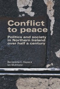 cover of the book Conflict to peace: Politics and society in Northern Ireland over half a century