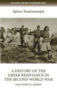 cover of the book A history of the Greek resistance in the Second World War: The people’s armies