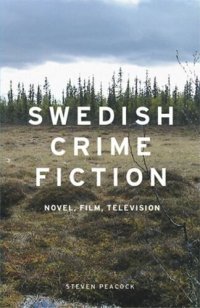 cover of the book Swedish crime fiction: Novel, film, television