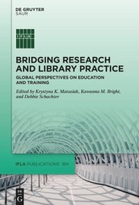 cover of the book Bridging Research and Library Practice: Global Perspectives on Education and Training