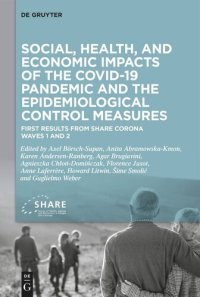 cover of the book Social, health, and economic impacts of the COVID-19 pandemic and the epidemiological control measures: First results from SHARE Corona Waves 1 and 2