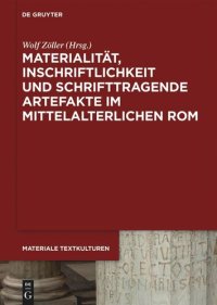 cover of the book Materialität, Inschriftlichkeit und schrifttragende Artefakte im mittelalterlichen Rom