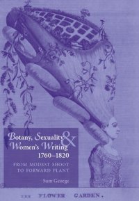 cover of the book Botany, sexuality and women's writing, 1760–1830: From modest shoot to forward plant