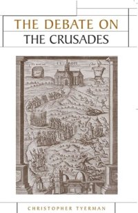 cover of the book The Debate on the Crusades, 1099–2010