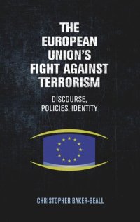 cover of the book The European Union's fight against terrorism: Discourse, policies, identity