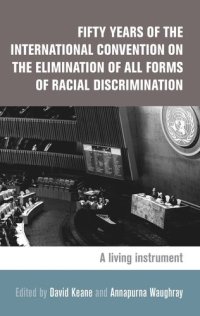 cover of the book Fifty years of the International Convention on the Elimination of All Forms of Racial Discrimination: A living instrument