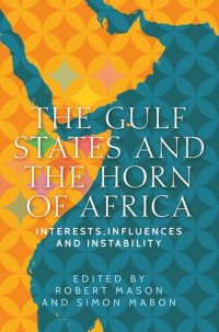 cover of the book The Gulf States and the Horn of Africa: Interests, influences and instability