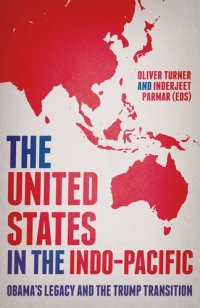 cover of the book The United States in the Indo-Pacific: Obama's legacy and the Trump transition