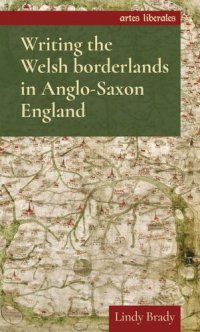 cover of the book Writing the Welsh borderlands in Anglo-Saxon England