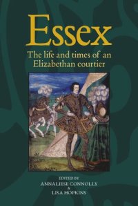 cover of the book Essex: The cultural impact of an Elizabethan courtier