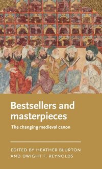 cover of the book Bestsellers and masterpieces: The changing medieval canon