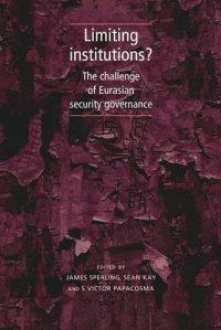 cover of the book Limiting institutions?: The Challenge of Eurasian Security Governance