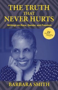 cover of the book The Truth That Never Hurts 25th anniversary edition: Writings on Race, Gender, and Freedom