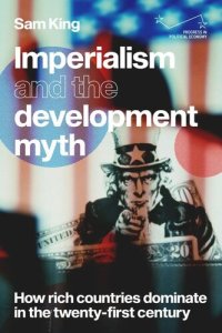 cover of the book Imperialism and the development myth: How rich countries dominate in the twenty-first century