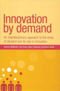 cover of the book Innovation by demand: An interdisciplinary approach to the study of demand and its role in innovation