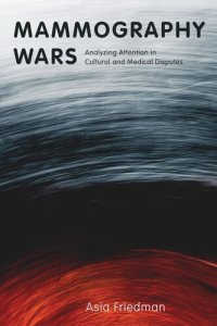 cover of the book Mammography Wars: Analyzing Attention in Cultural and Medical Disputes