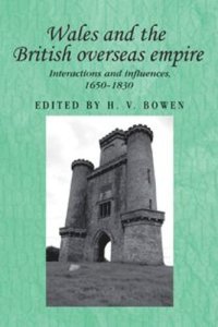 cover of the book Wales and the British overseas empire: Interactions and influences, 1650–1830