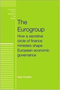 cover of the book The Eurogroup: How a secretive circle of finance ministers shape European economic governance