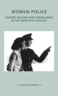 cover of the book Women police: Gender, welfare and surveillance in the twentieth century